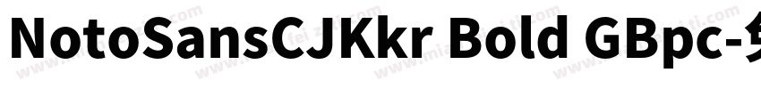 NotoSansCJKkr Bold GBpc字体转换